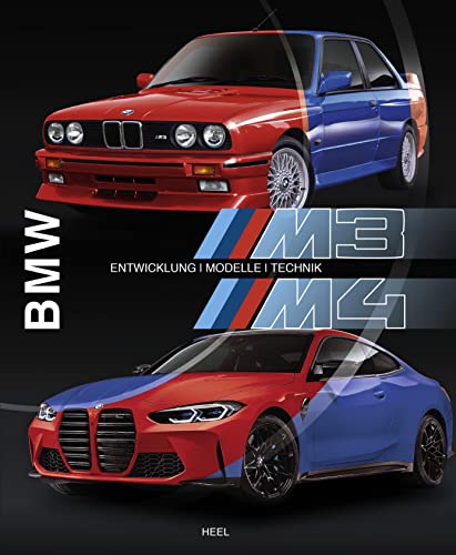 BMW M3 & M4: Entwicklung - Modelle - Technik von Heel Verlag GmbH